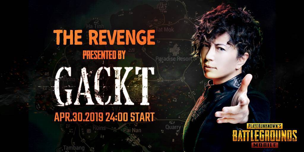  PUBG MOBILE THE REVENGE presented by GACKT GACKT 