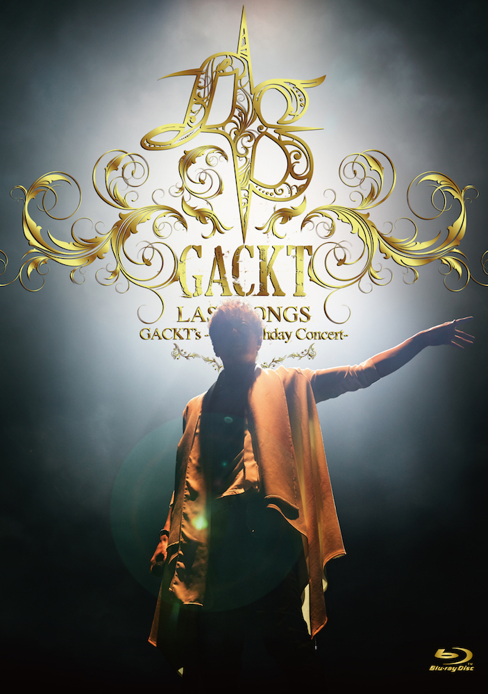 GACKT's -45th Birthday Concert- LAST SONGS [Blu-ray] | GACKT 